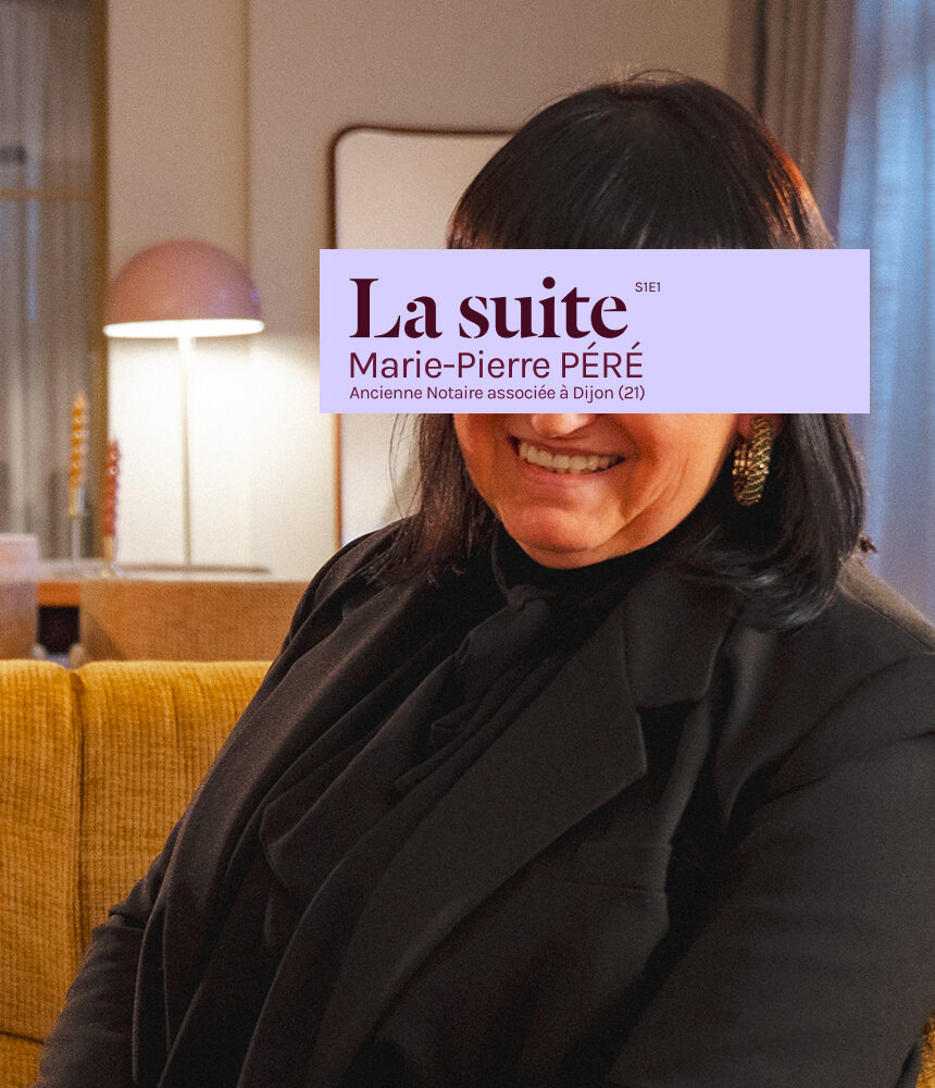 PAROLES DE NOTAIRES MAÎTRE MARIE-PIERRE PÉRÉ : LA SUITE APRÈS LA CESSION DE SON OFFICE